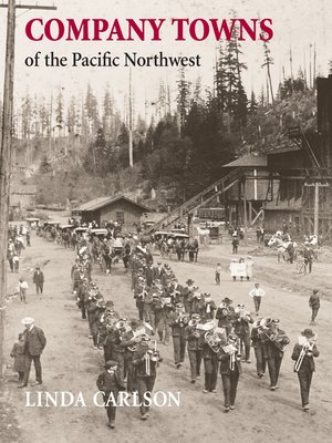 cover image of Company Towns of the Pacific Northwest